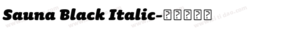 Sauna Black Italic字体转换